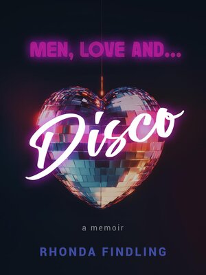 cover image of Men, Love and....Disco